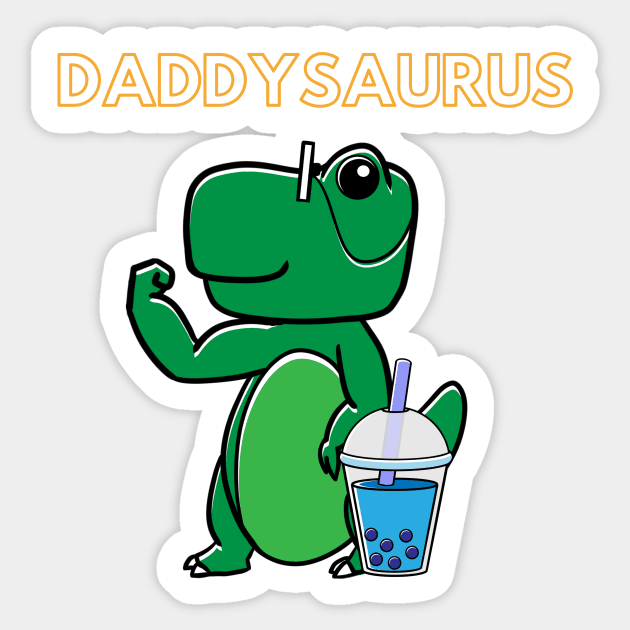 Daddysaurus Boba Sticker by Bubbly Tea